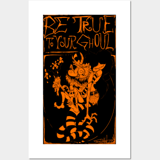 Be True To Your Ghoul! Posters and Art